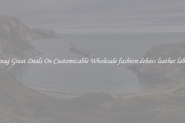 Snag Great Deals On Customizable Wholesale fashion deboss leather label