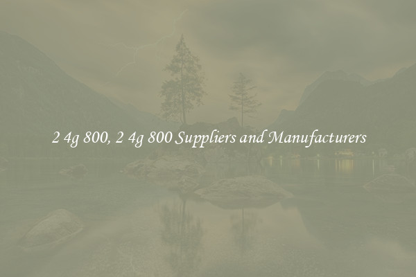 2 4g 800, 2 4g 800 Suppliers and Manufacturers