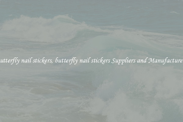 butterfly nail stickers, butterfly nail stickers Suppliers and Manufacturers