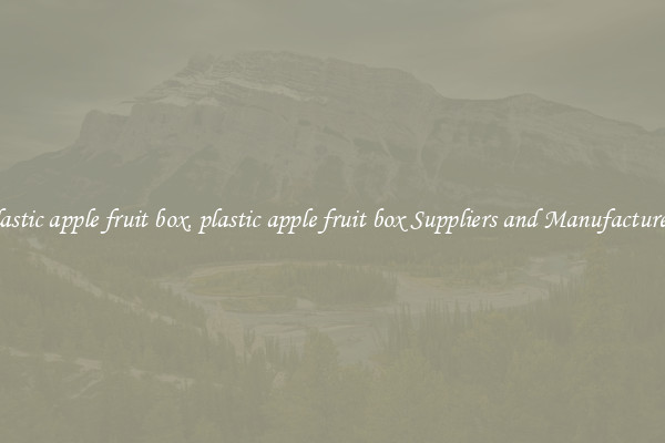 plastic apple fruit box, plastic apple fruit box Suppliers and Manufacturers