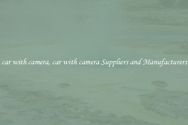 car with camera, car with camera Suppliers and Manufacturers