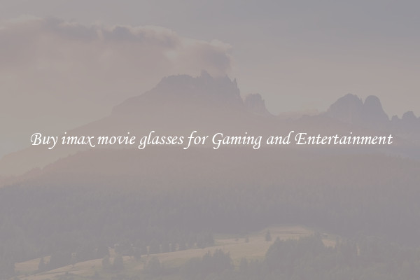 Buy imax movie glasses for Gaming and Entertainment