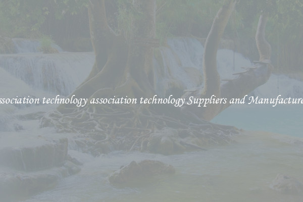 association technology association technology Suppliers and Manufacturers