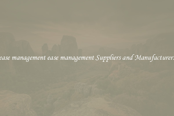 ease management ease management Suppliers and Manufacturers