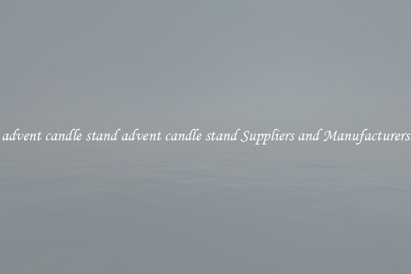 advent candle stand advent candle stand Suppliers and Manufacturers
