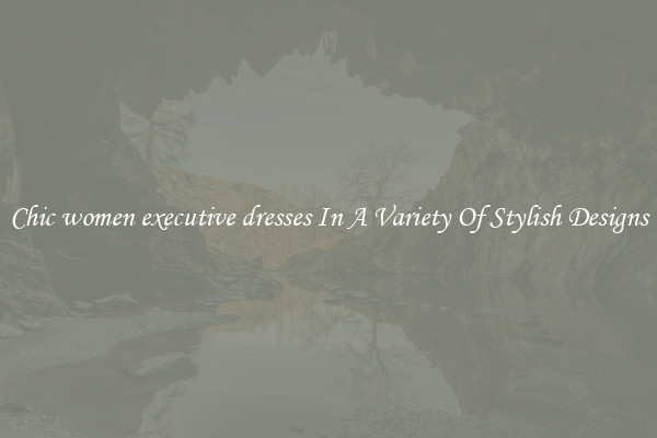 Chic women executive dresses In A Variety Of Stylish Designs
