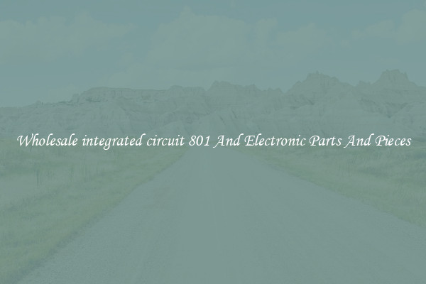 Wholesale integrated circuit 801 And Electronic Parts And Pieces