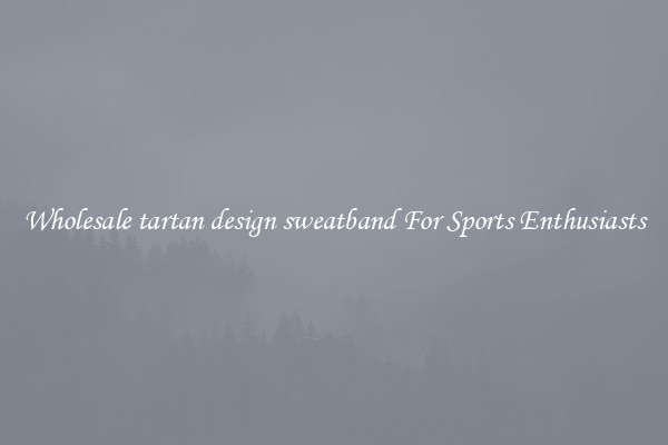 Wholesale tartan design sweatband For Sports Enthusiasts