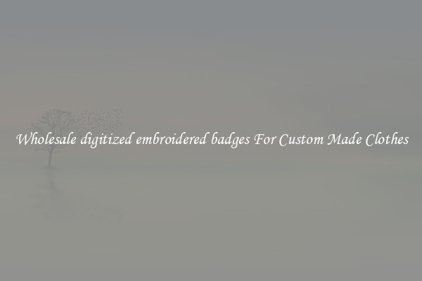 Wholesale digitized embroidered badges For Custom Made Clothes